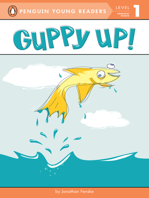 Title details for Guppy Up! by Jonathan Fenske - Available